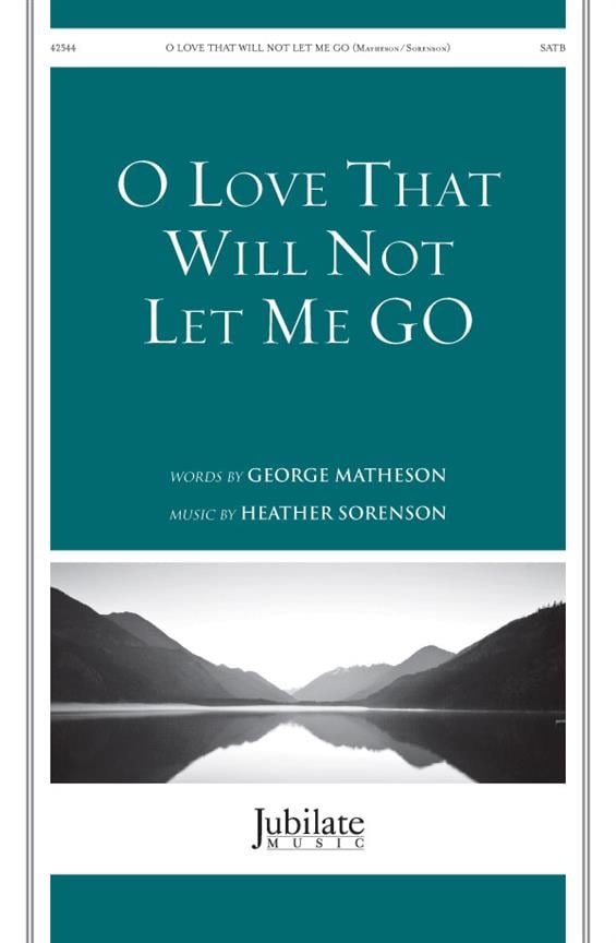 O Love That Will Not Let Me Go